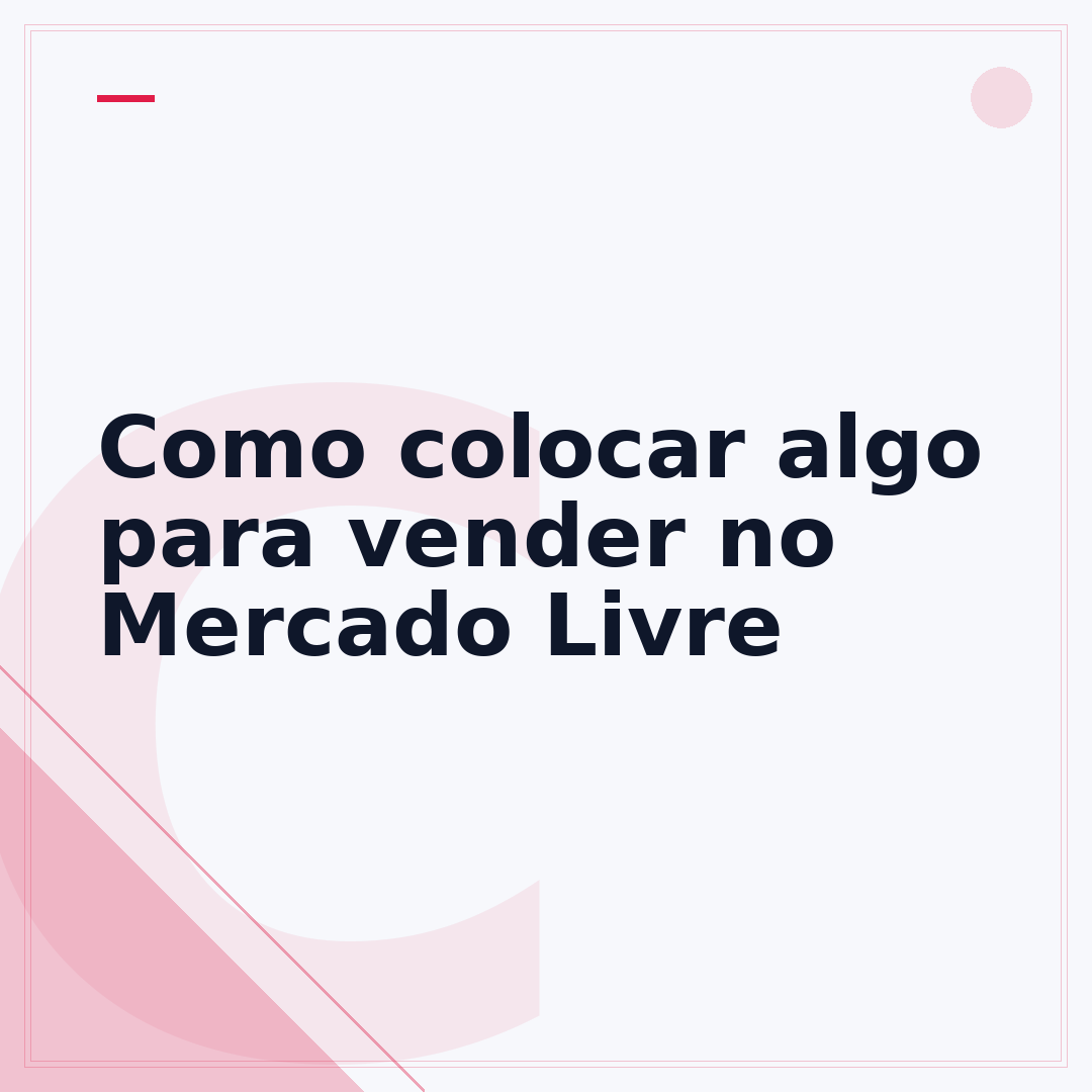 Como colocar algo para vender no Mercado Livre