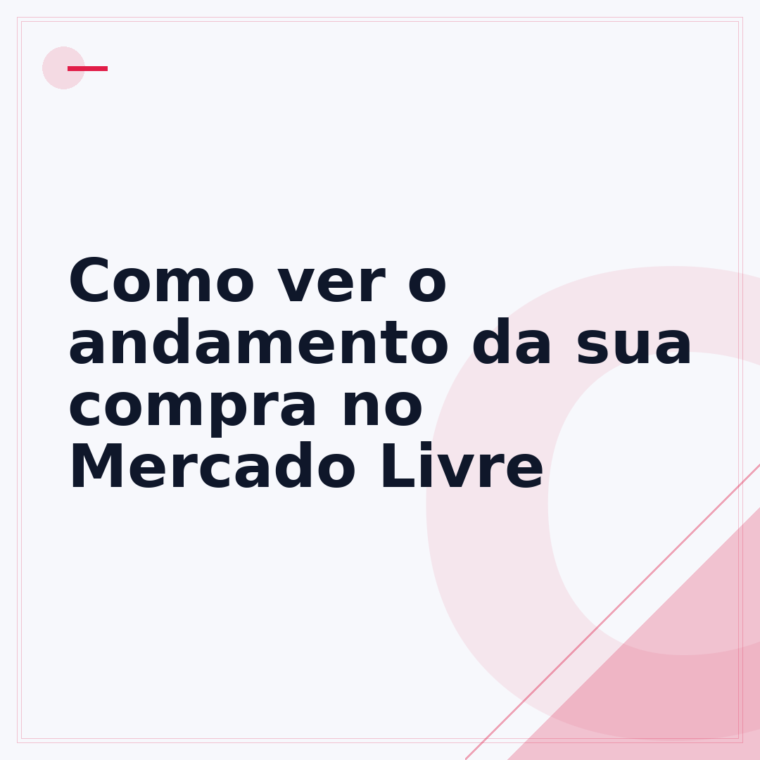 Como ver o andamento da sua compra no Mercado Livre
