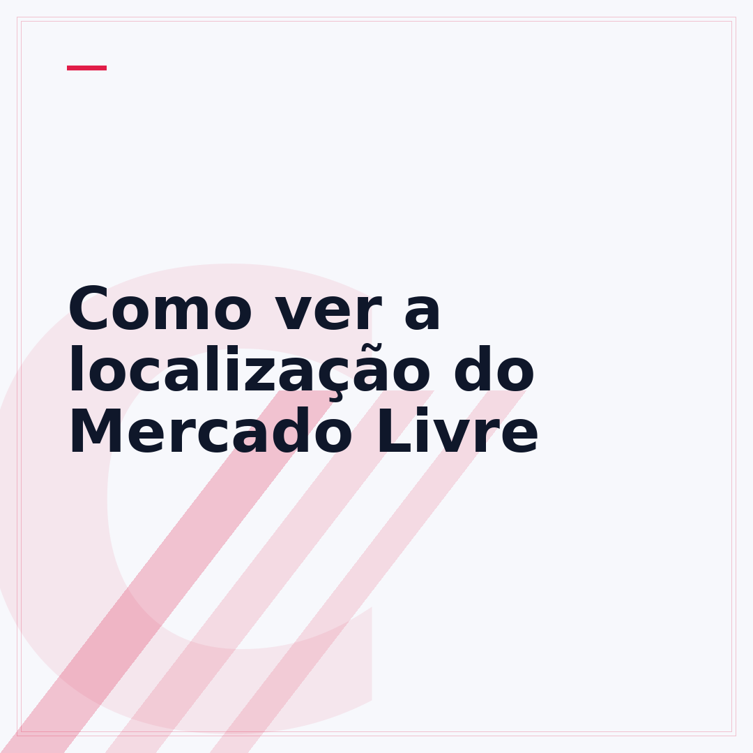 Como ver a localização do Mercado Livre