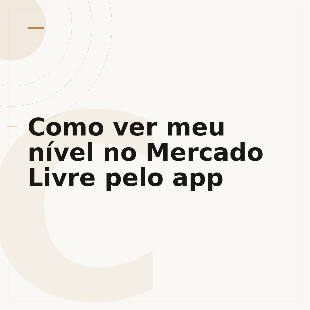 Como ver meu nível no Mercado Livre pelo app