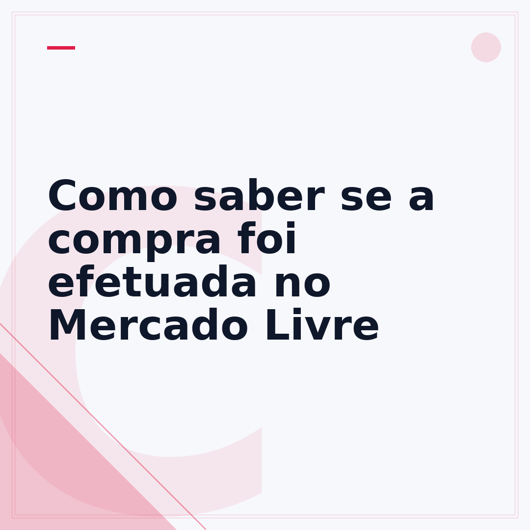 Como saber se a compra foi efetuada no Mercado Livre