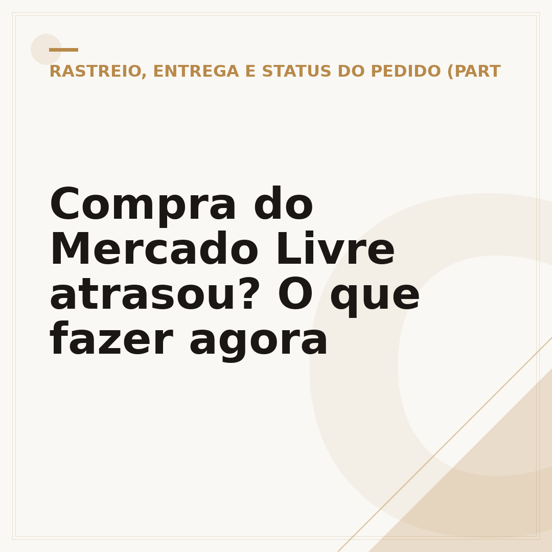 Compra do Mercado Livre atrasou? O que fazer agora