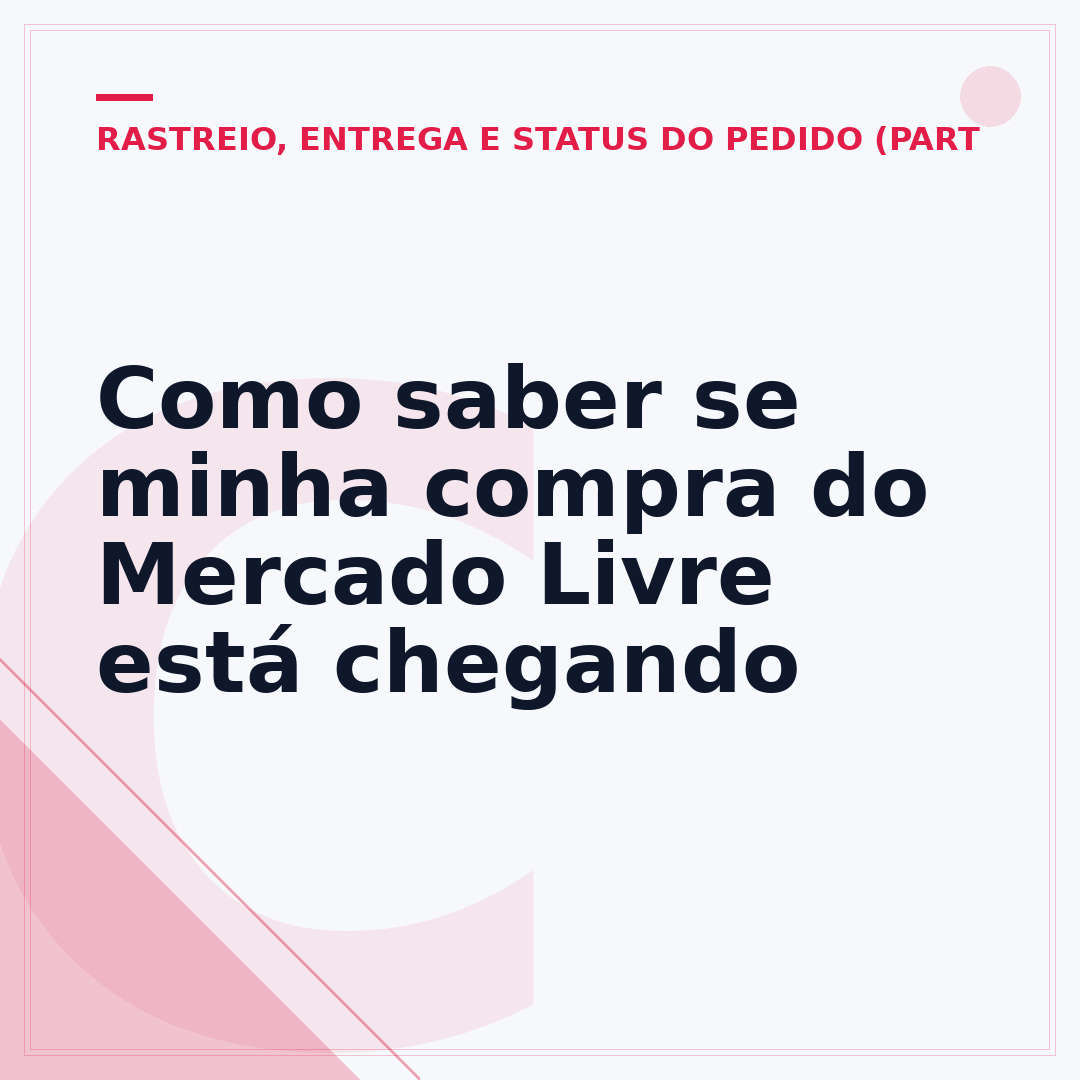 Como saber se minha compra do Mercado Livre está chegando