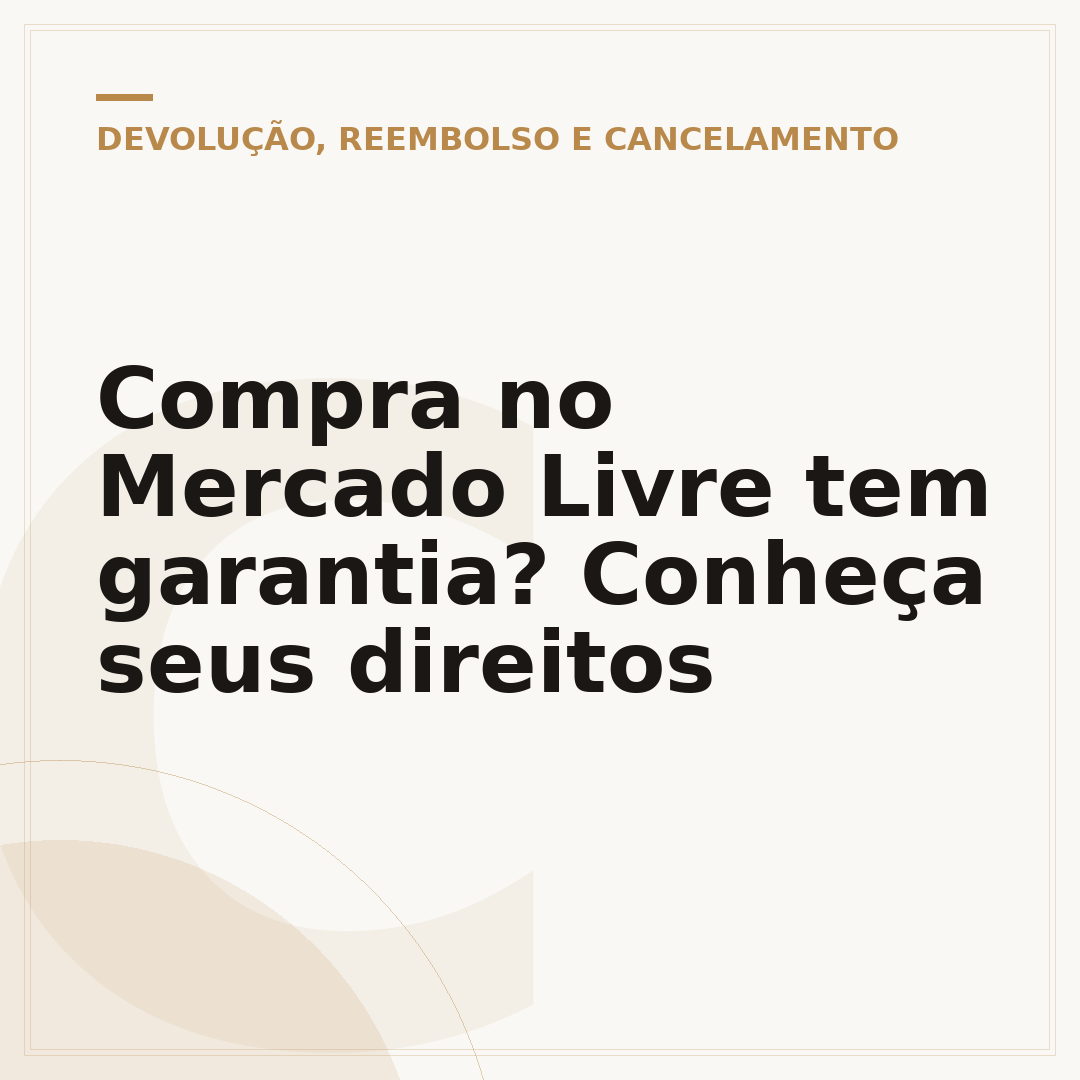 Compra no Mercado Livre tem garantia? Conheça seus direitos
