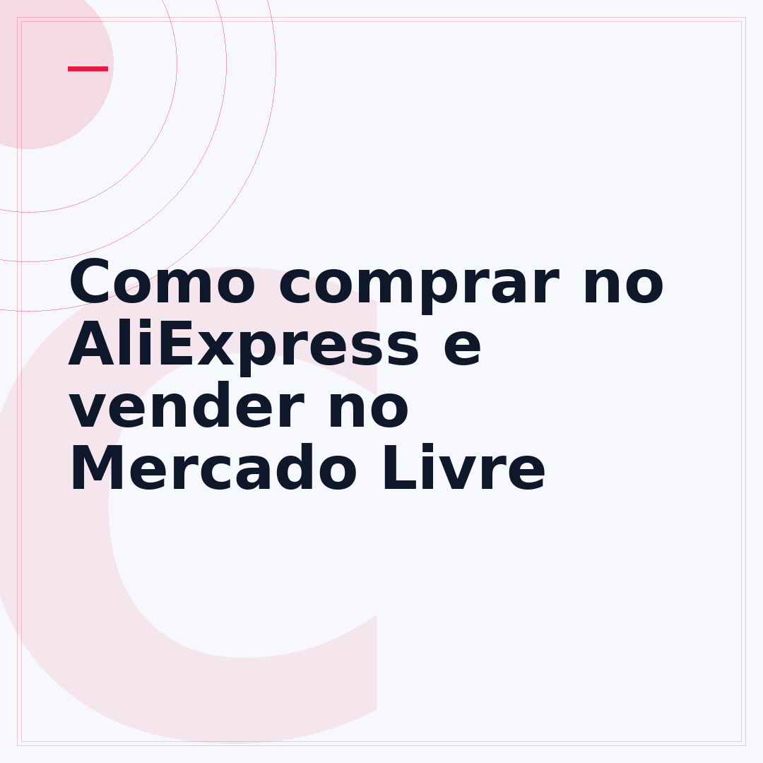 Como comprar no AliExpress e vender no Mercado Livre