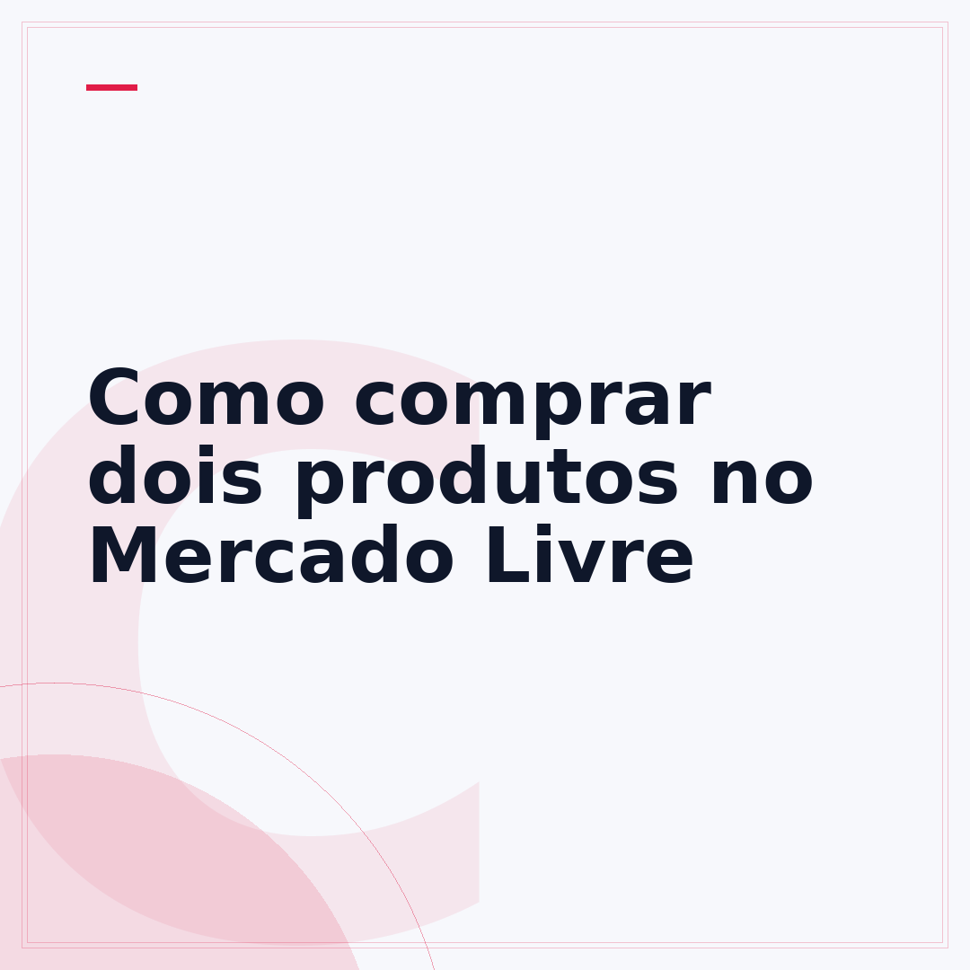 Como comprar dois produtos no Mercado Livre