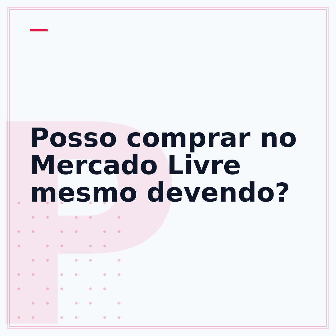 Posso comprar no Mercado Livre mesmo devendo?