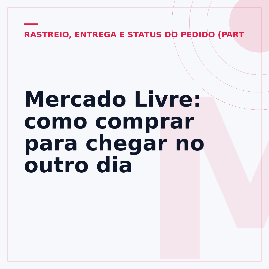 Mercado Livre: como comprar para chegar no outro dia