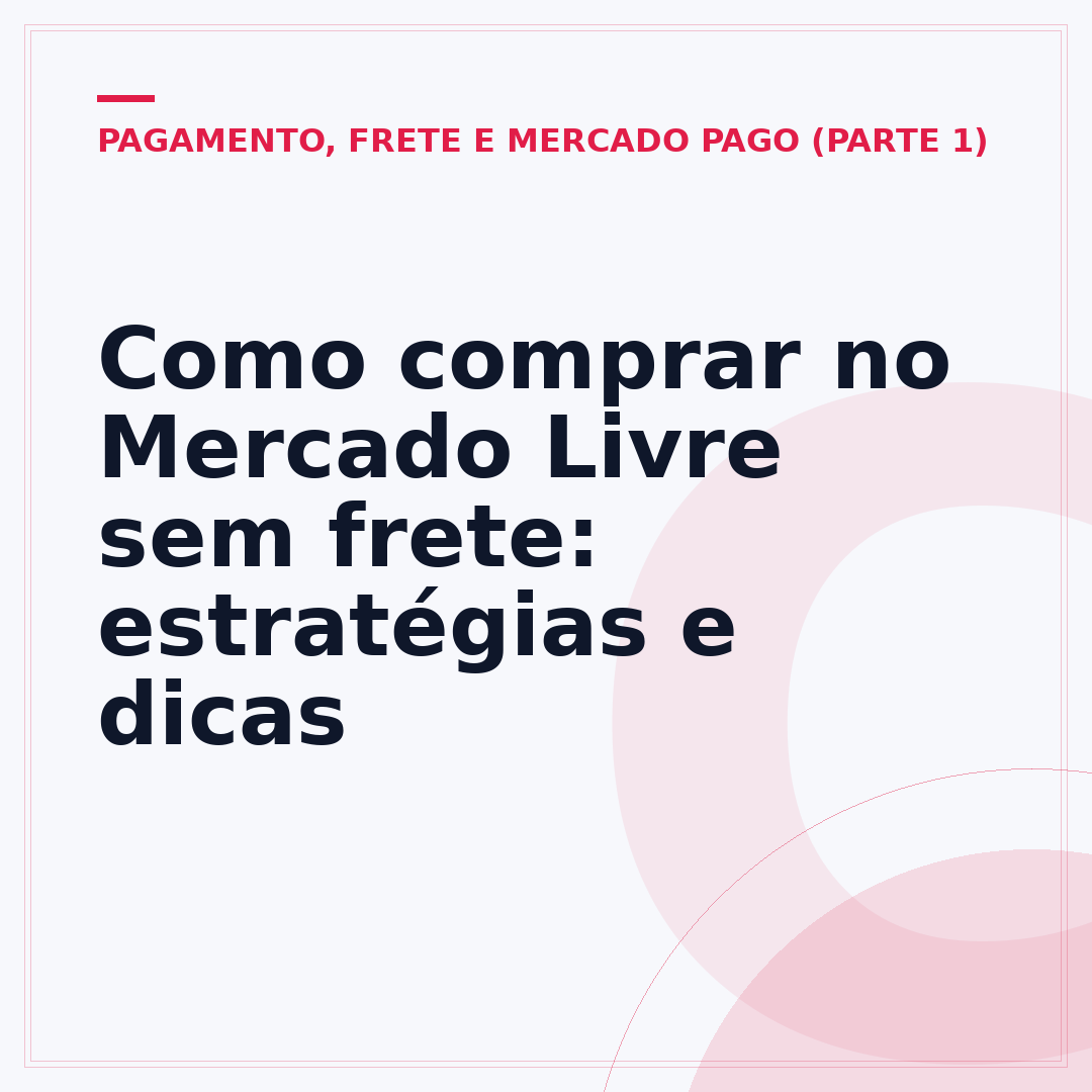 Como comprar no Mercado Livre sem frete: estratégias e dicas