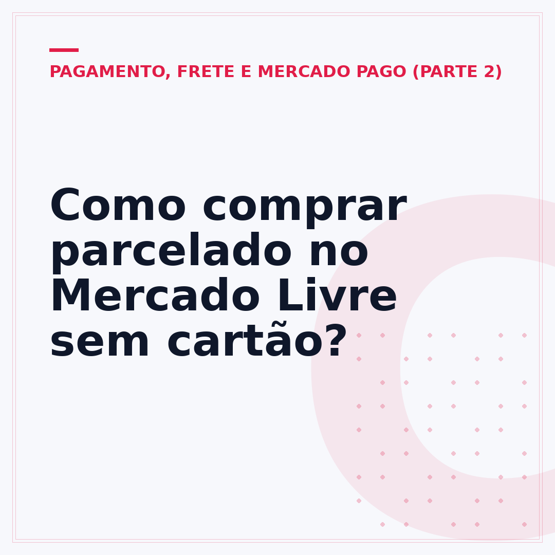 Como comprar parcelado no Mercado Livre sem cartão?