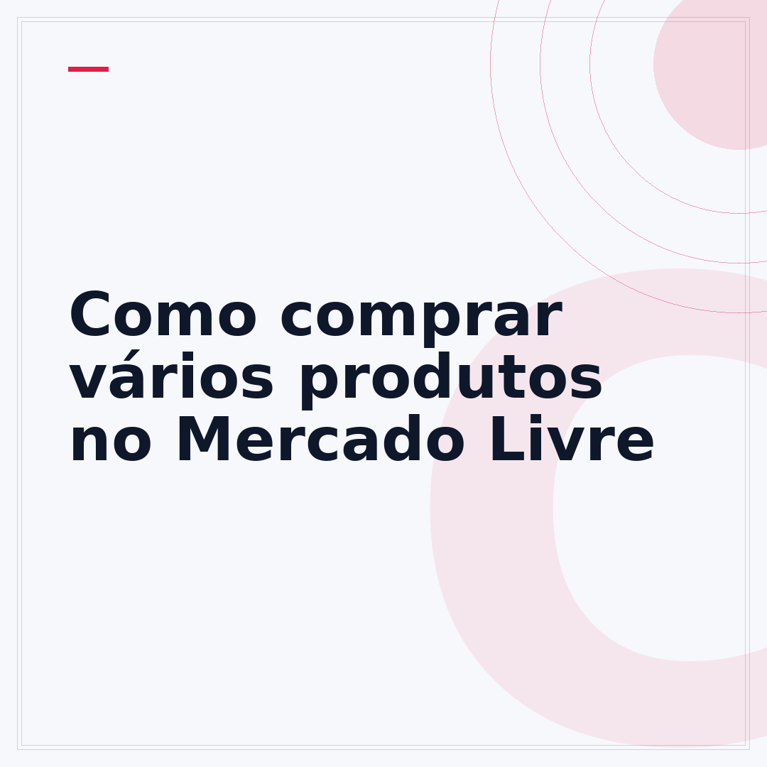 Como comprar vários produtos no Mercado Livre