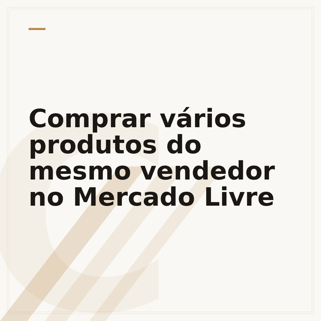 Comprar vários produtos do mesmo vendedor no Mercado Livre