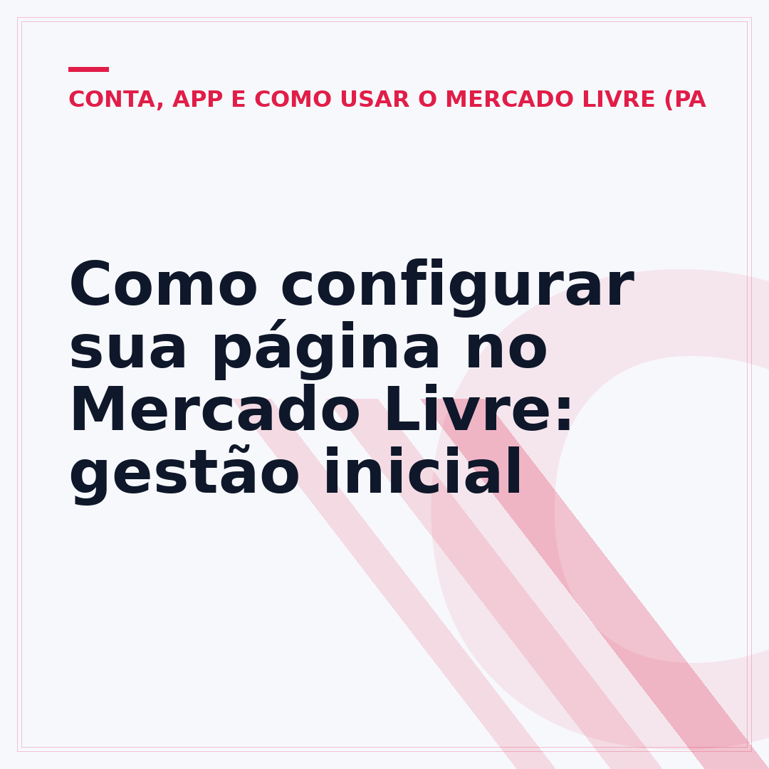 Como configurar sua página no Mercado Livre: gestão inicial