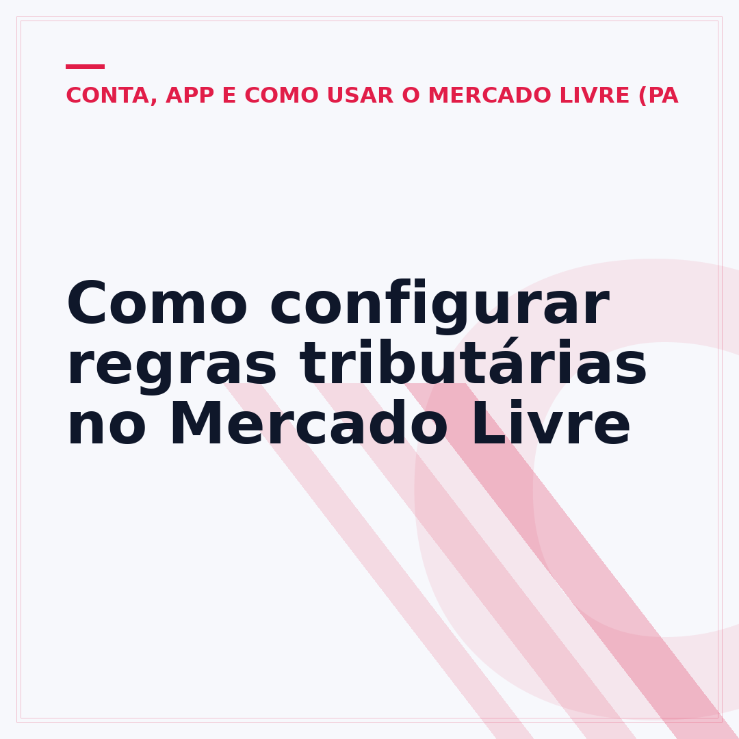 Como configurar regras tributárias no Mercado Livre