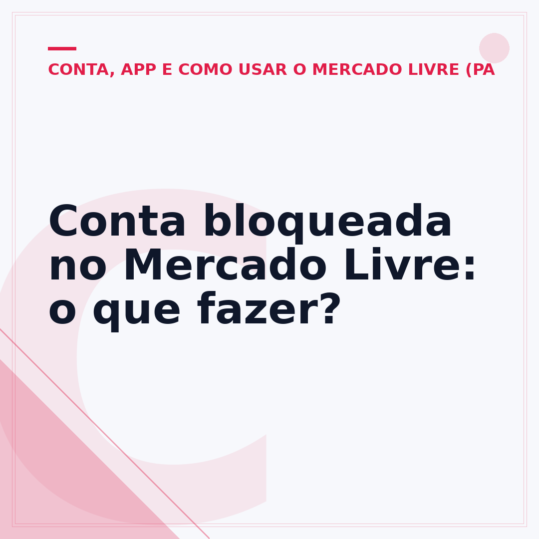 Conta bloqueada no Mercado Livre: o que fazer?