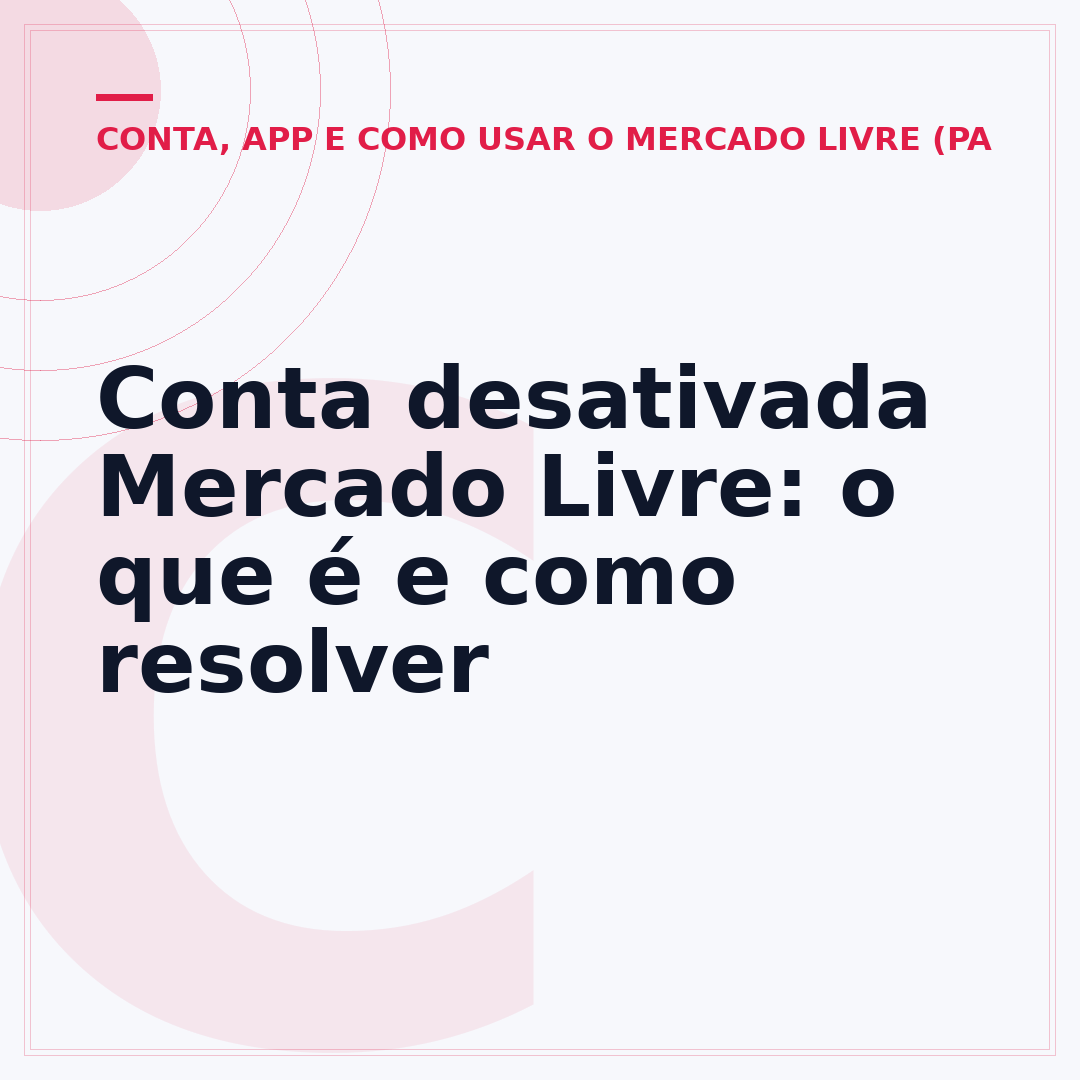 Conta desativada Mercado Livre: o que é e como resolver