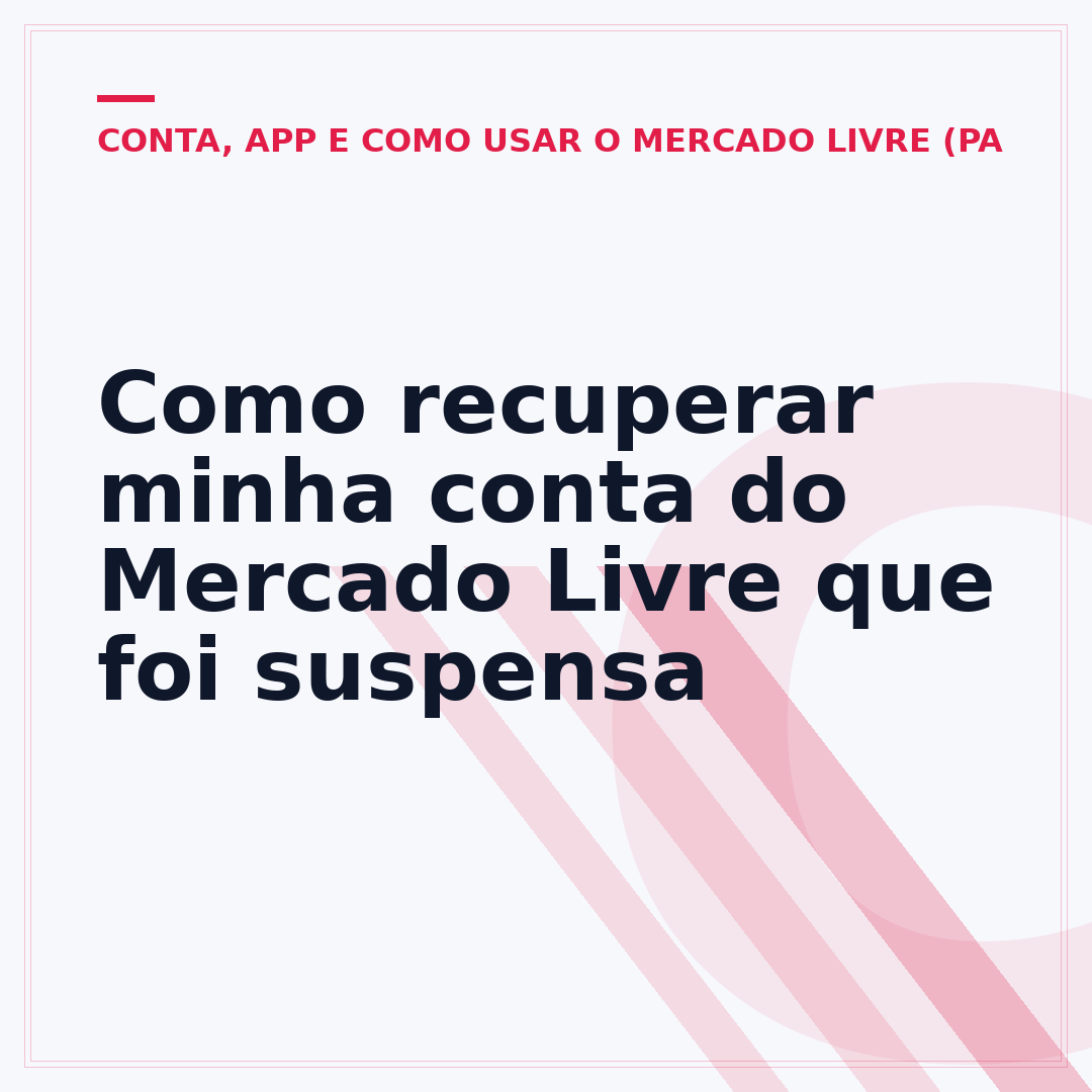Como recuperar minha conta do Mercado Livre que foi suspensa