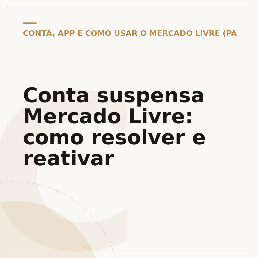 Conta suspensa Mercado Livre: como resolver e reativar