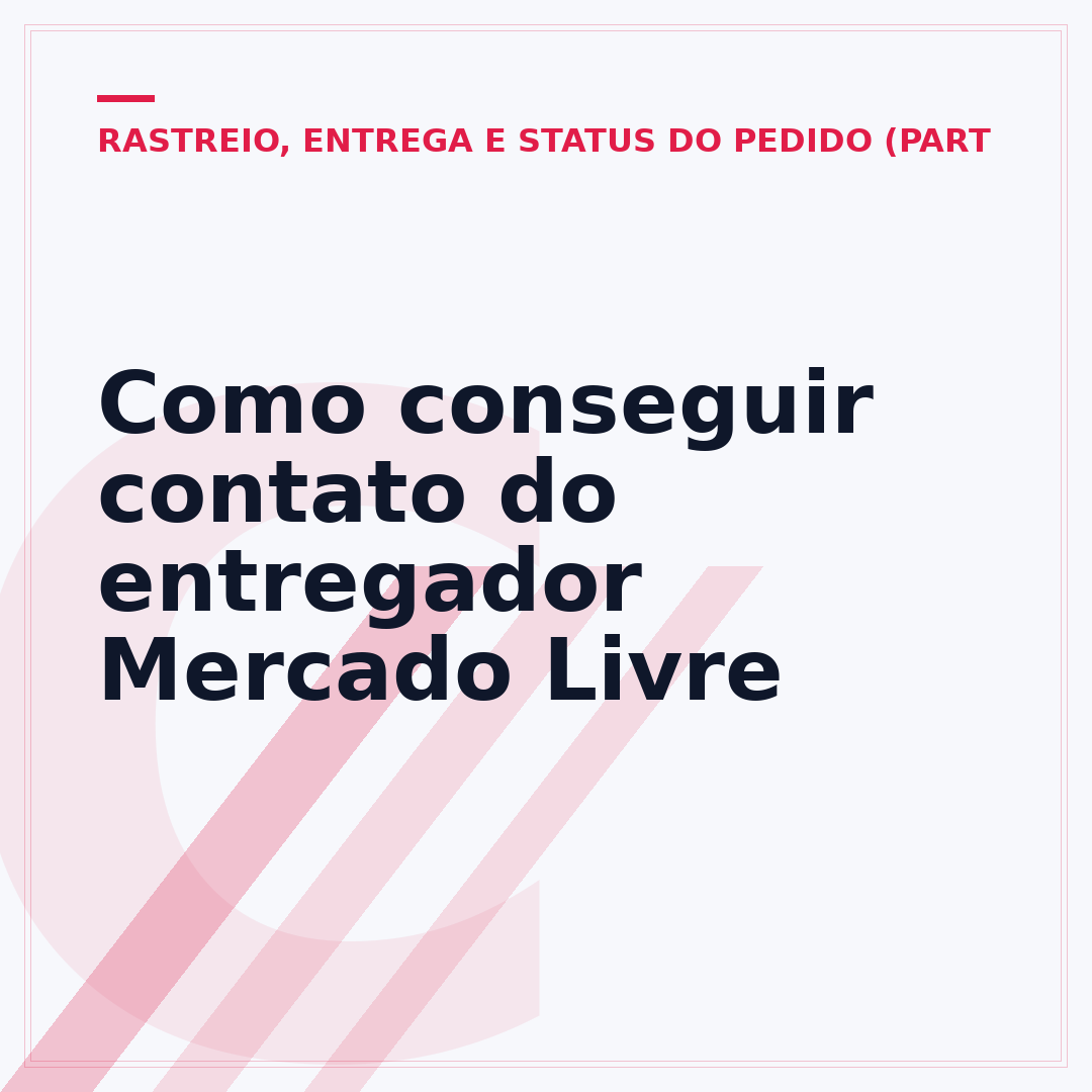 Como conseguir contato do entregador Mercado Livre