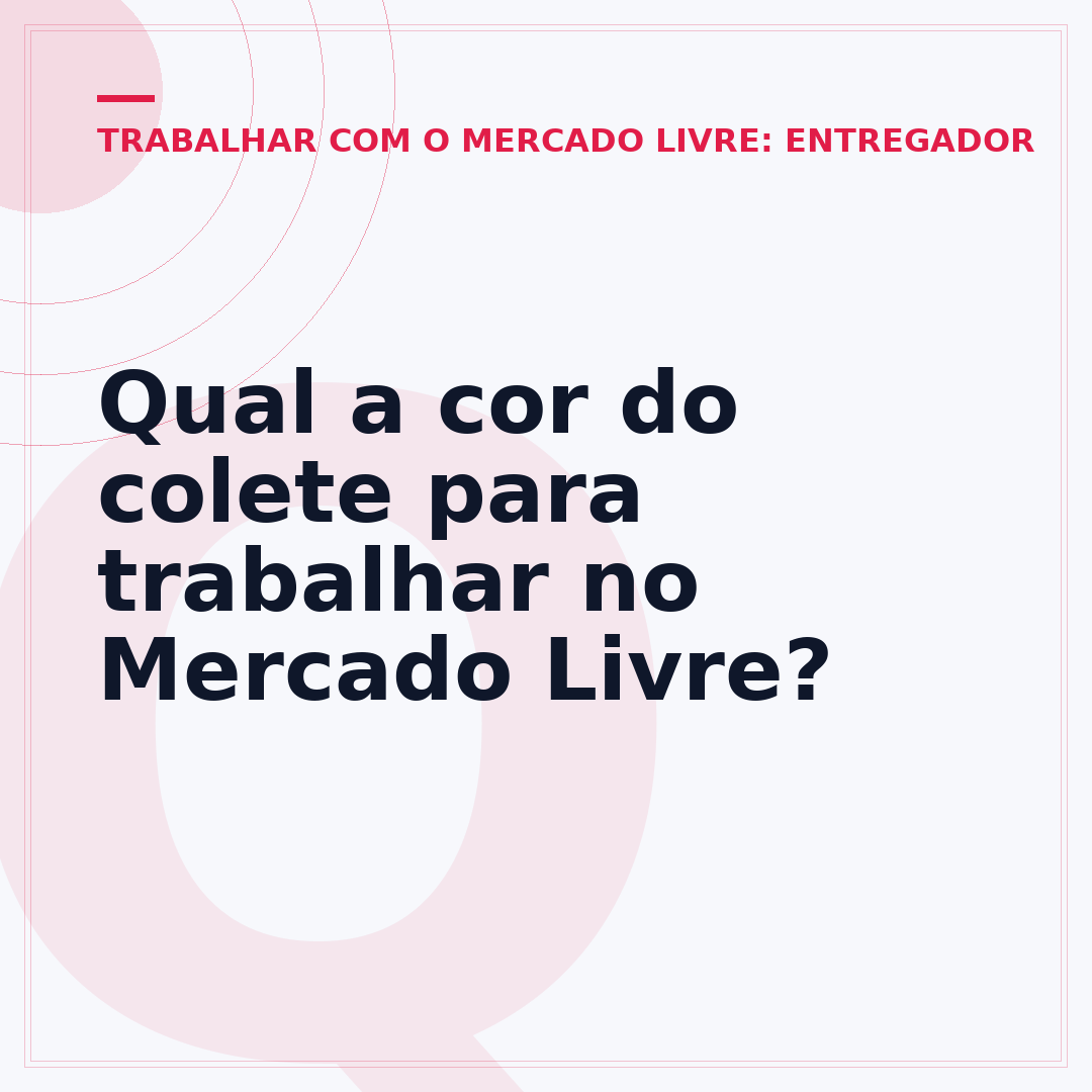 Qual a cor do colete para trabalhar no Mercado Livre?
