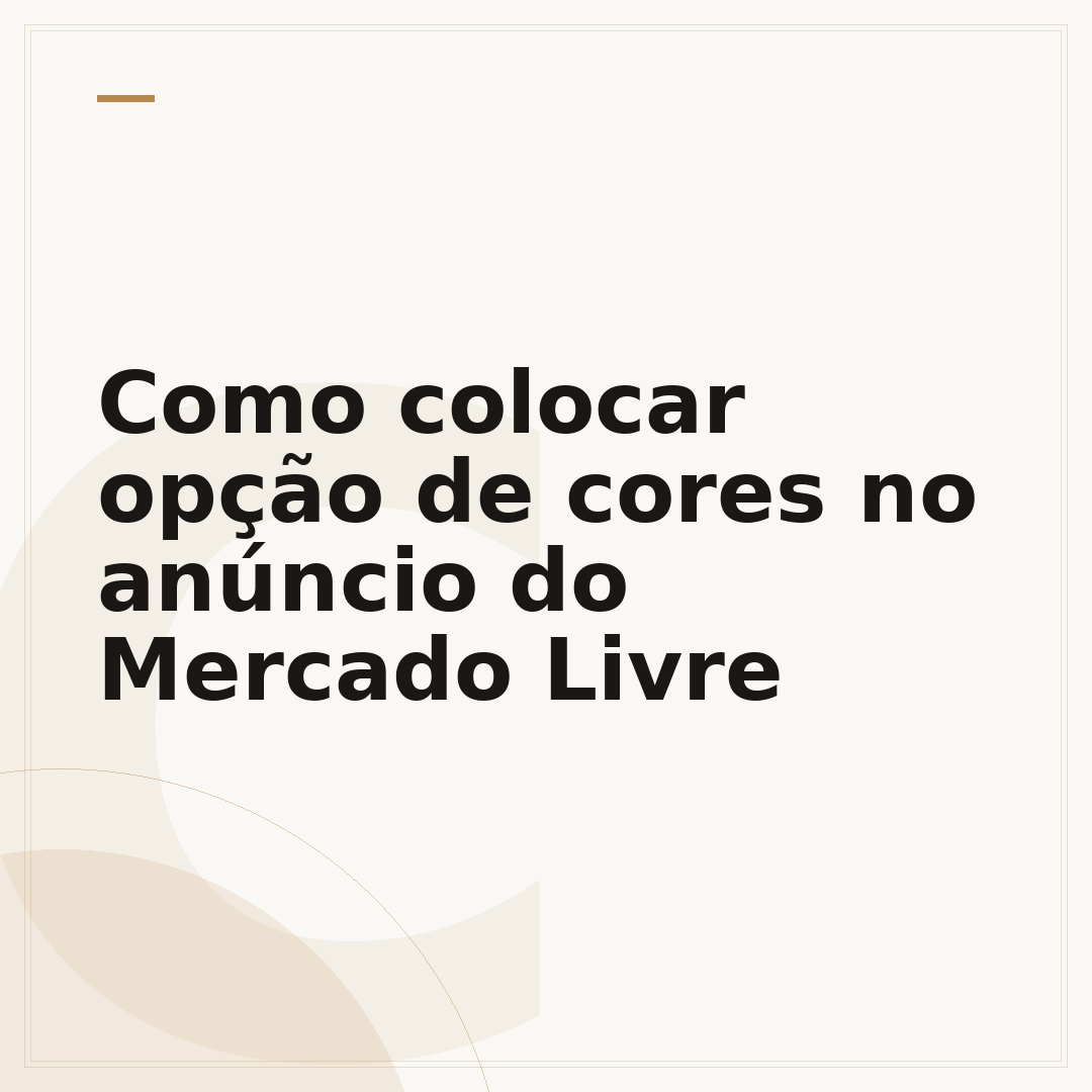 Como colocar opção de cores no anúncio do Mercado Livre