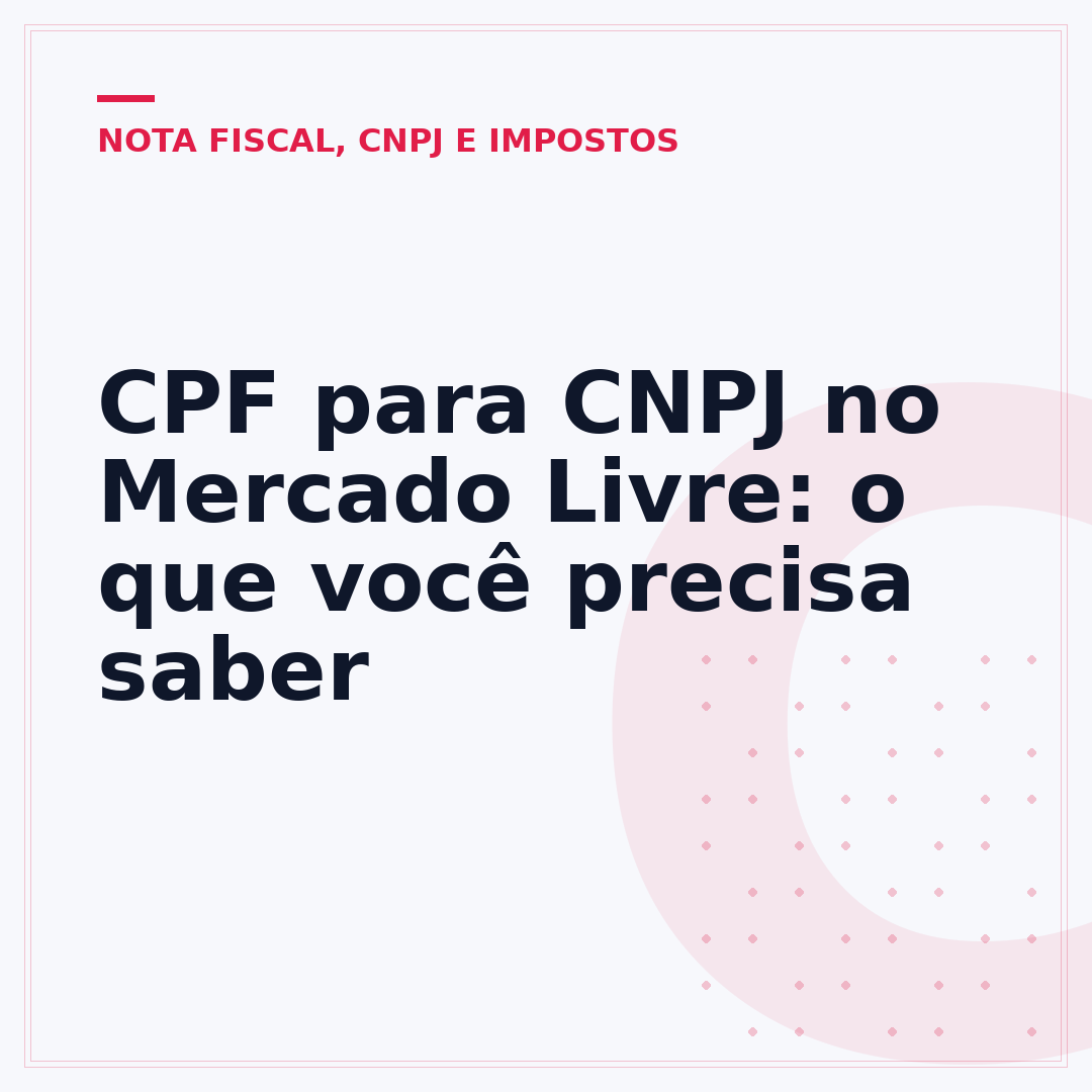 CPF para CNPJ no Mercado Livre: o que você precisa saber