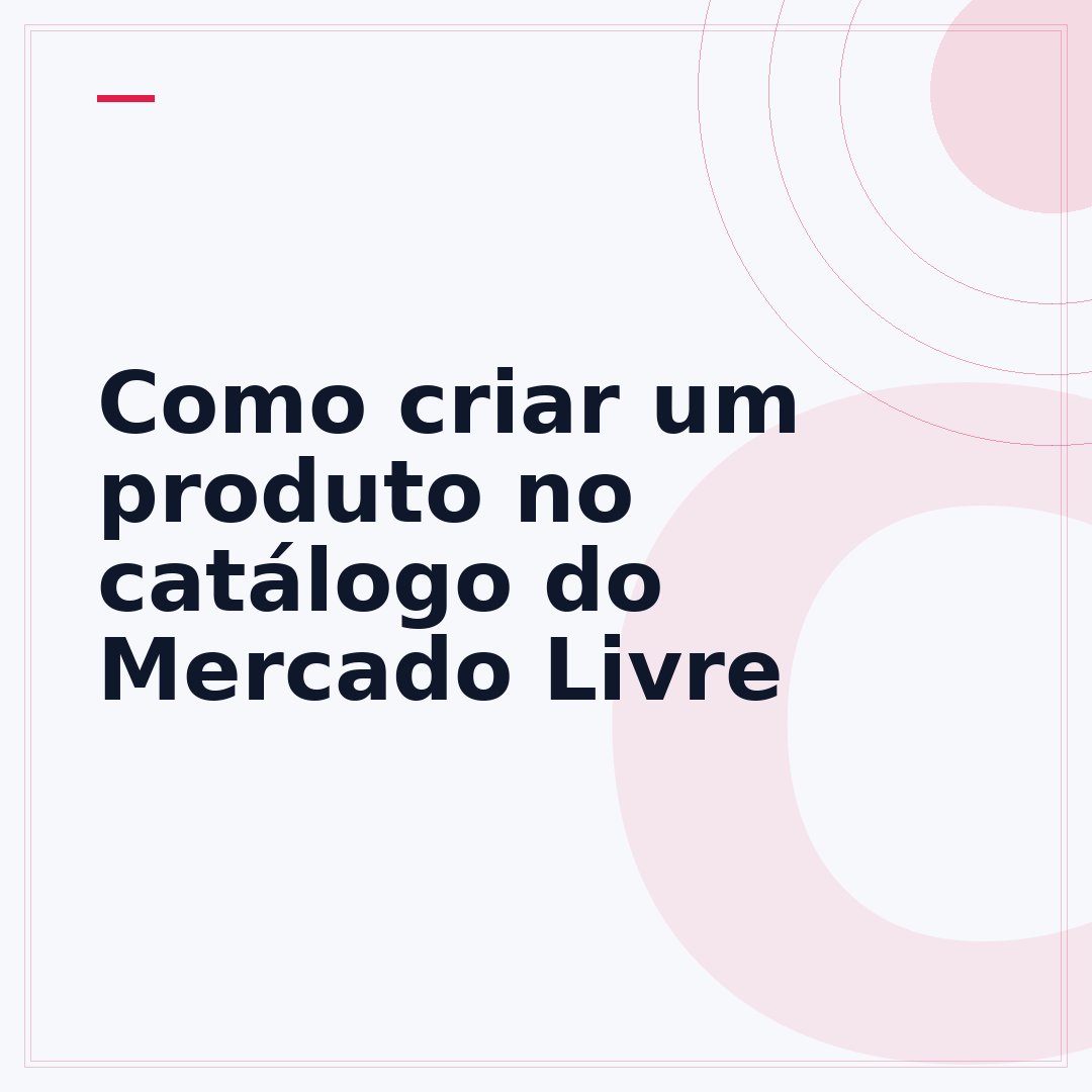 Como criar um produto no catálogo do Mercado Livre