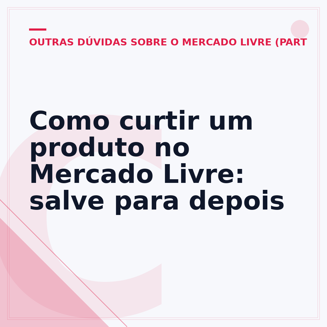 Como curtir um produto no Mercado Livre: salve para depois