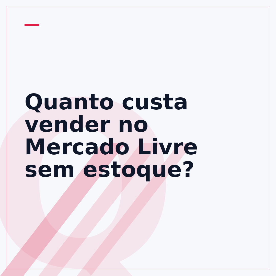 Quanto custa vender no Mercado Livre sem estoque?