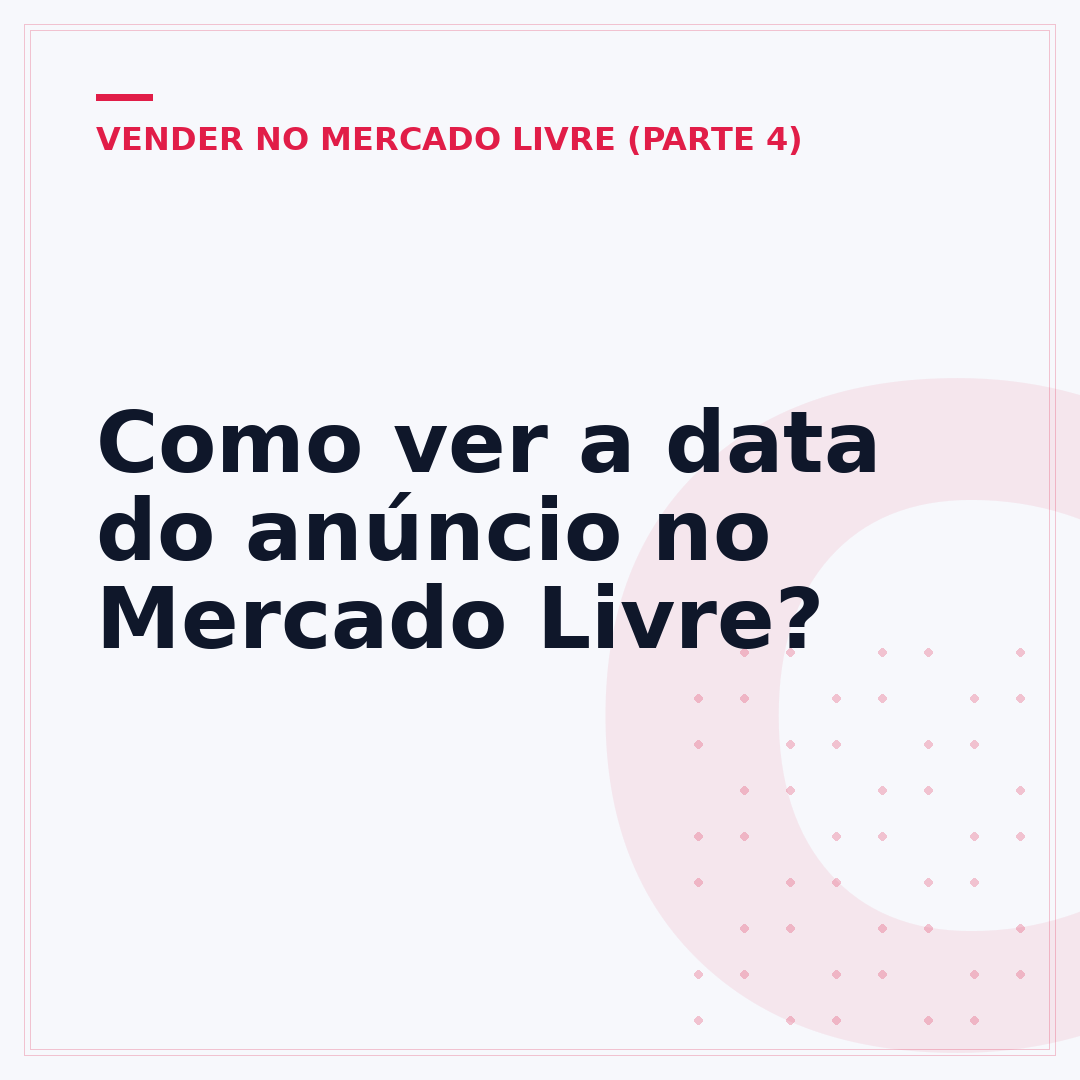 Como ver a data do anúncio no Mercado Livre?