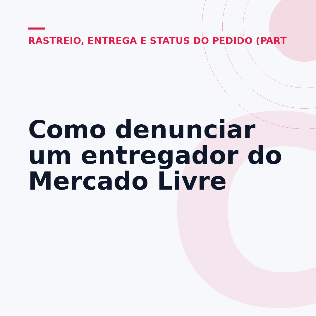 Como denunciar um entregador do Mercado Livre