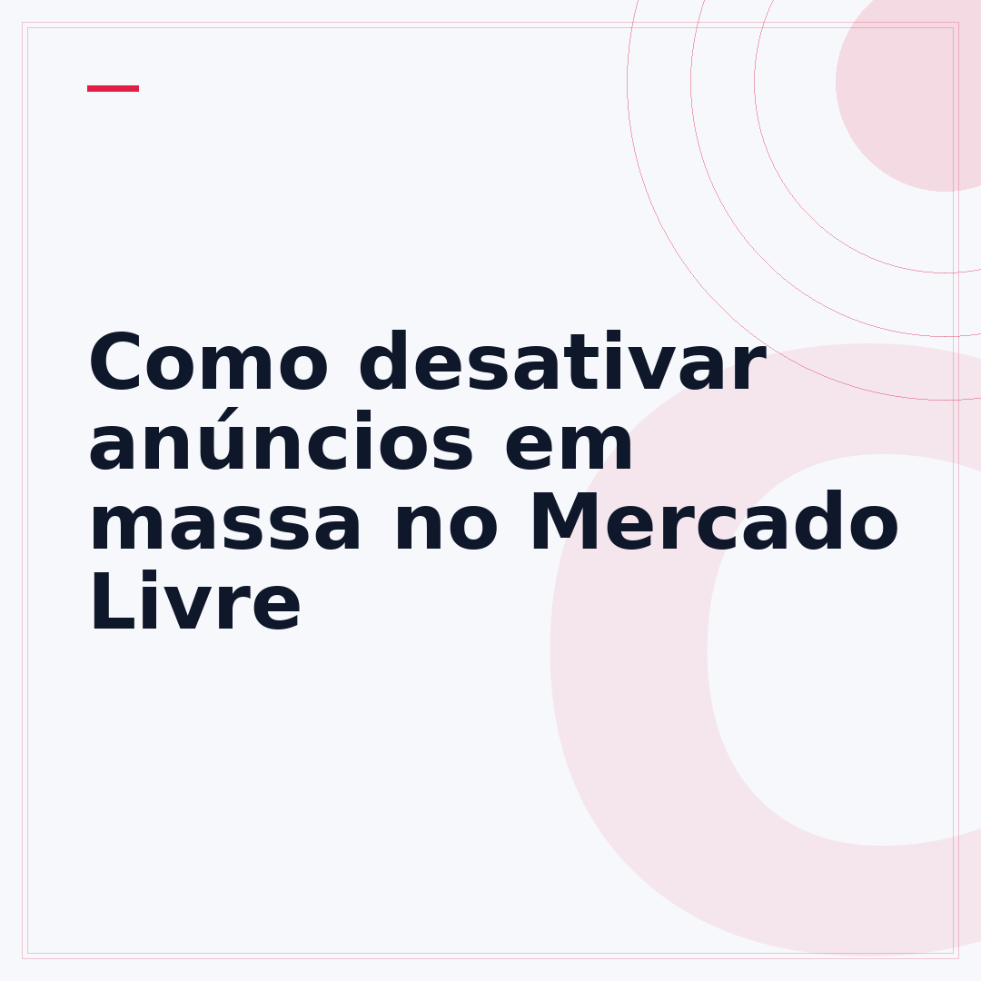 Como desativar anúncios em massa no Mercado Livre