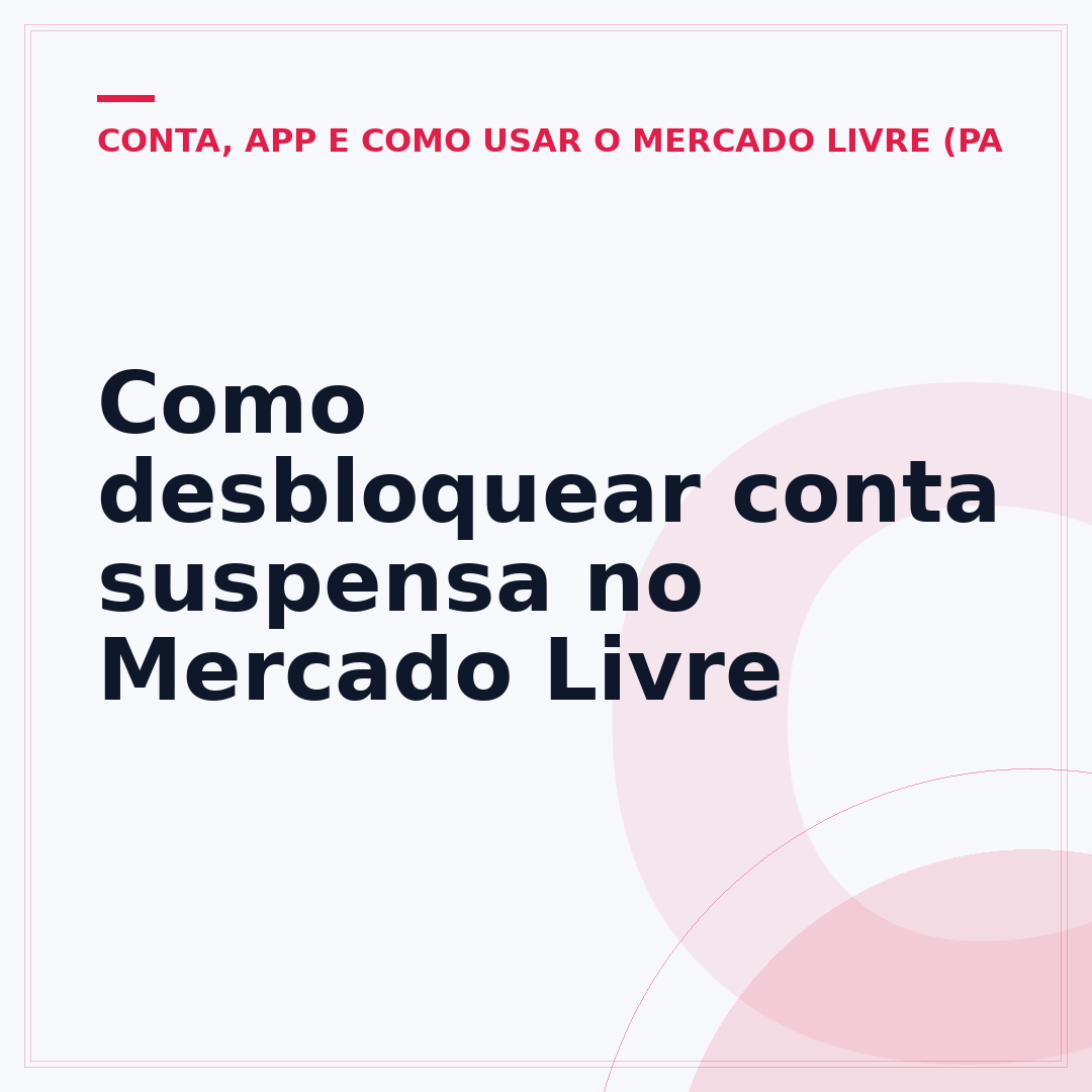 Como desbloquear conta suspensa no Mercado Livre