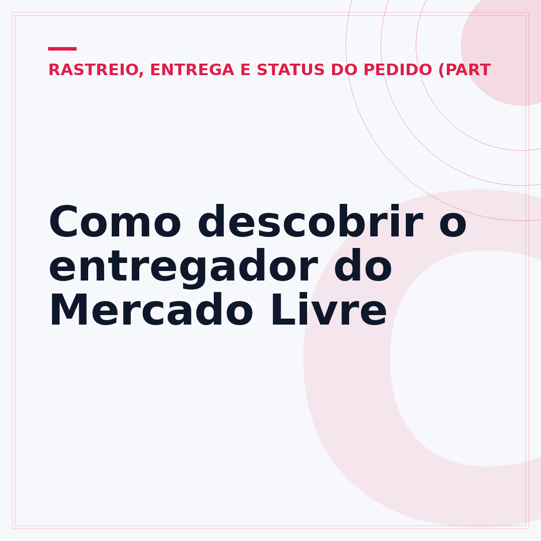 Como descobrir o entregador do Mercado Livre
