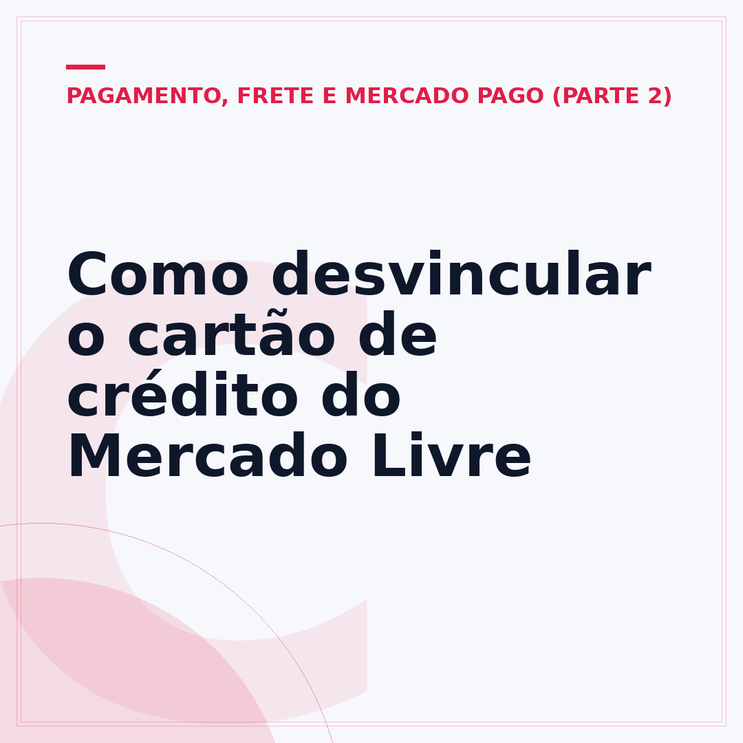 Como desvincular o cartão de crédito do Mercado Livre