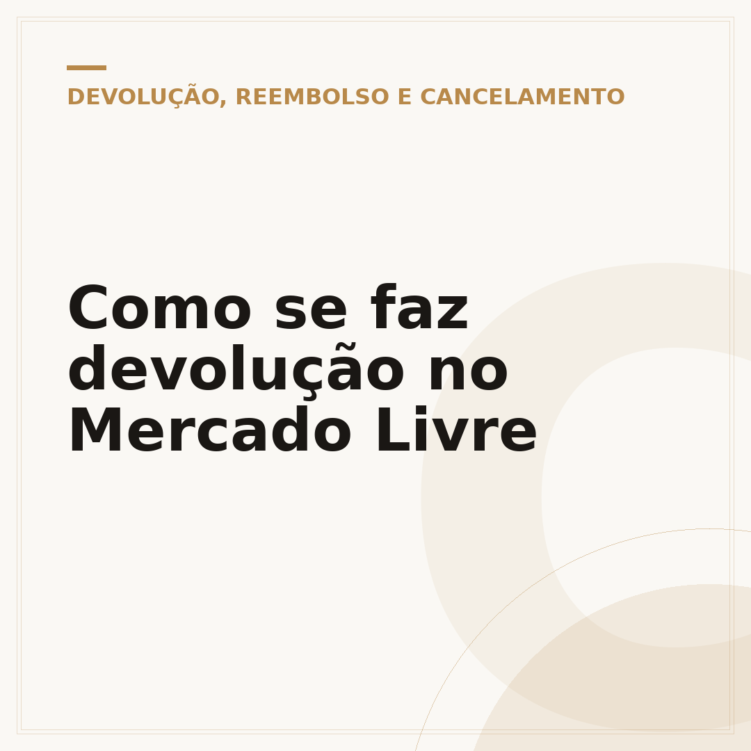 Como se faz devolução no Mercado Livre