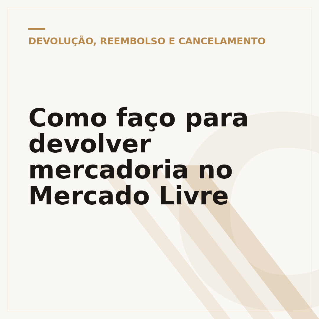 Como faço para devolver mercadoria no Mercado Livre
