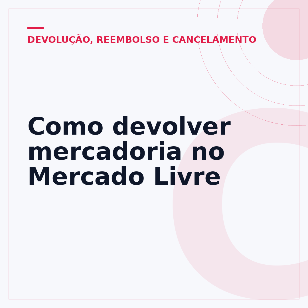 Como devolver mercadoria no Mercado Livre
