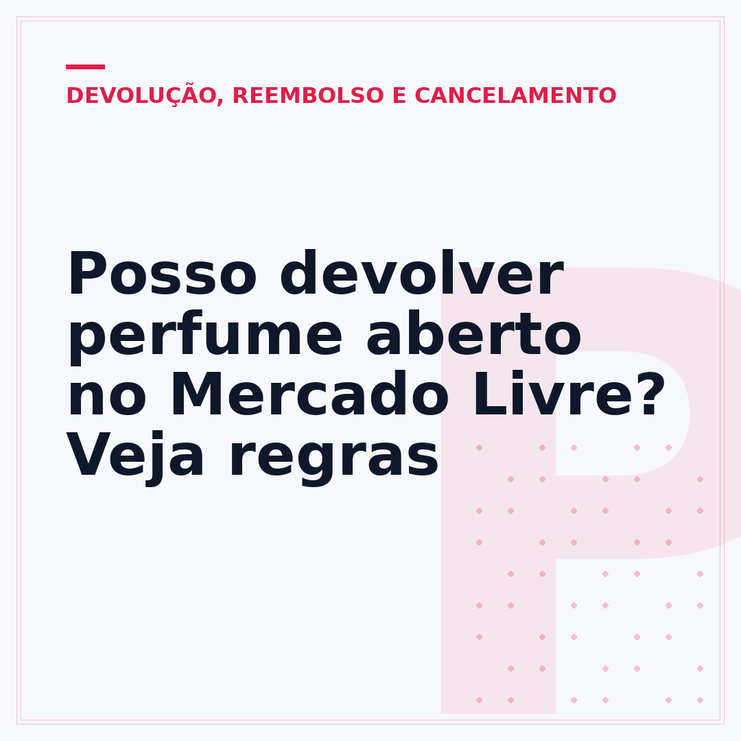 Posso devolver perfume aberto no Mercado Livre? Veja regras