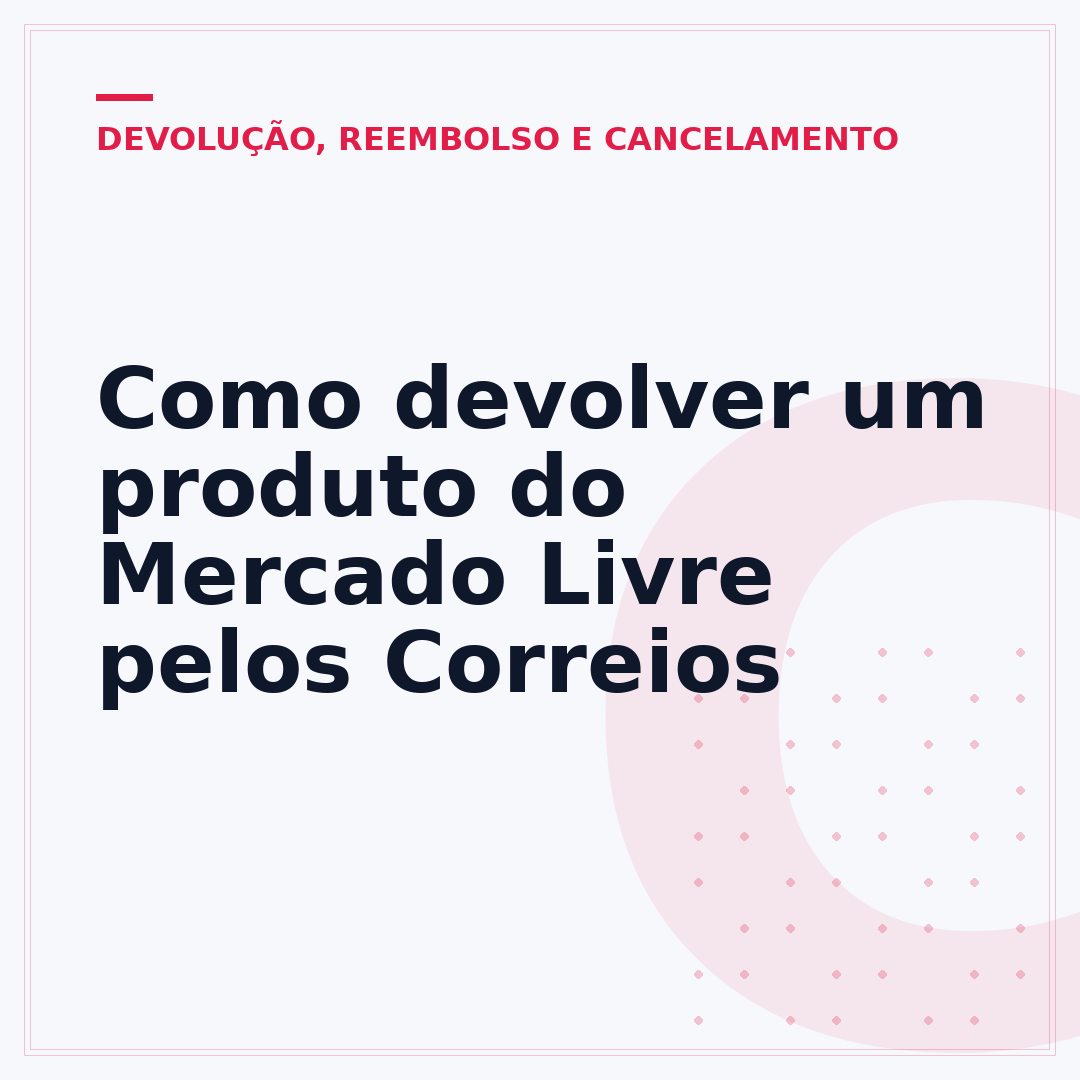Como devolver um produto do Mercado Livre pelos Correios
