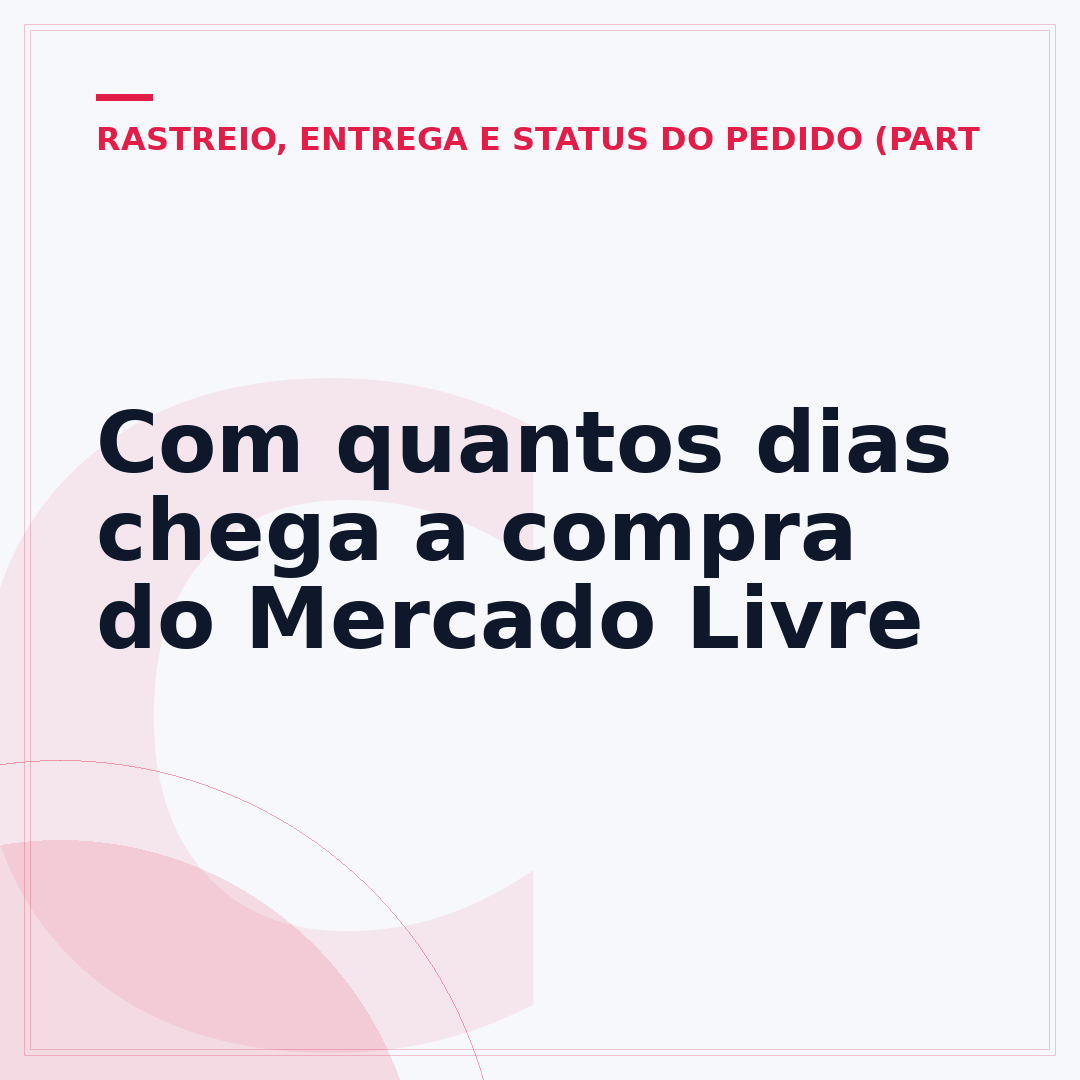 Com quantos dias chega a compra do Mercado Livre