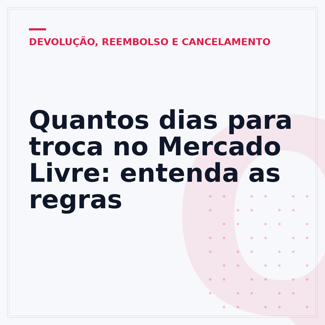 Quantos dias para troca no Mercado Livre: entenda as regras