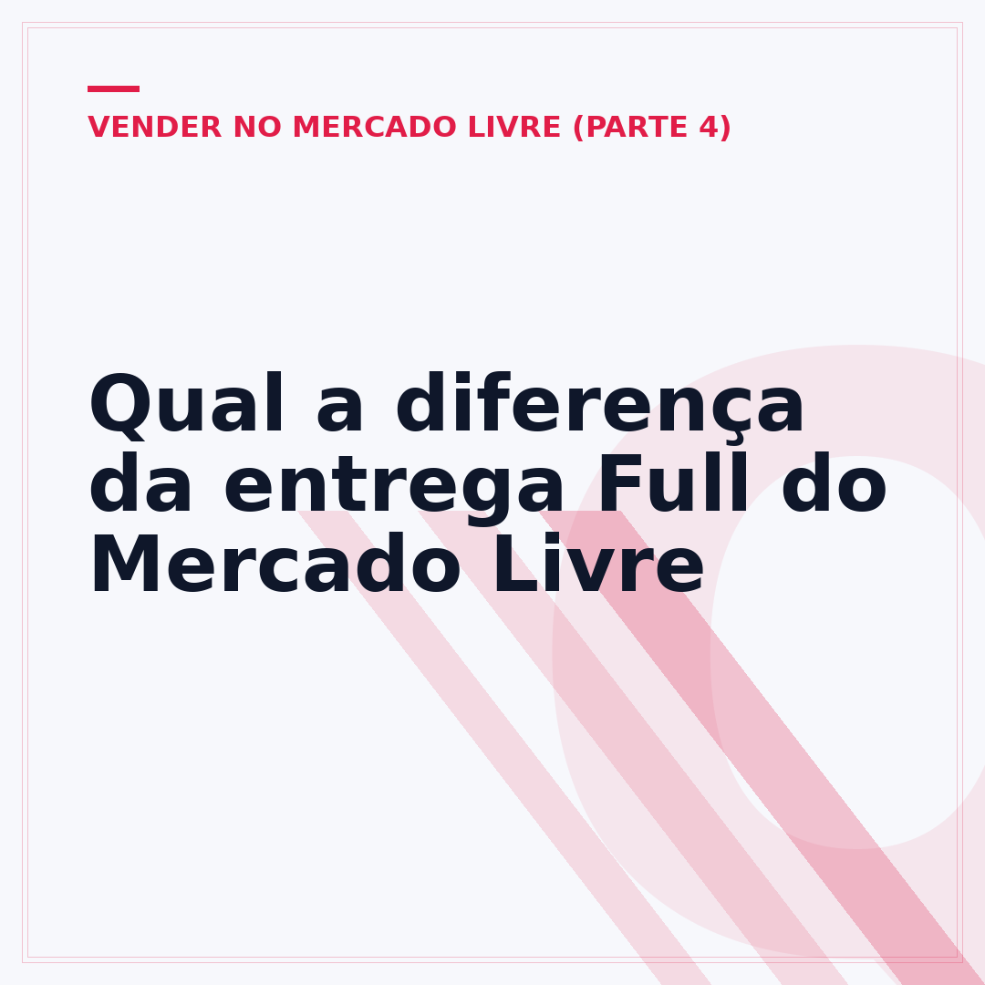 Qual a diferença da entrega Full do Mercado Livre