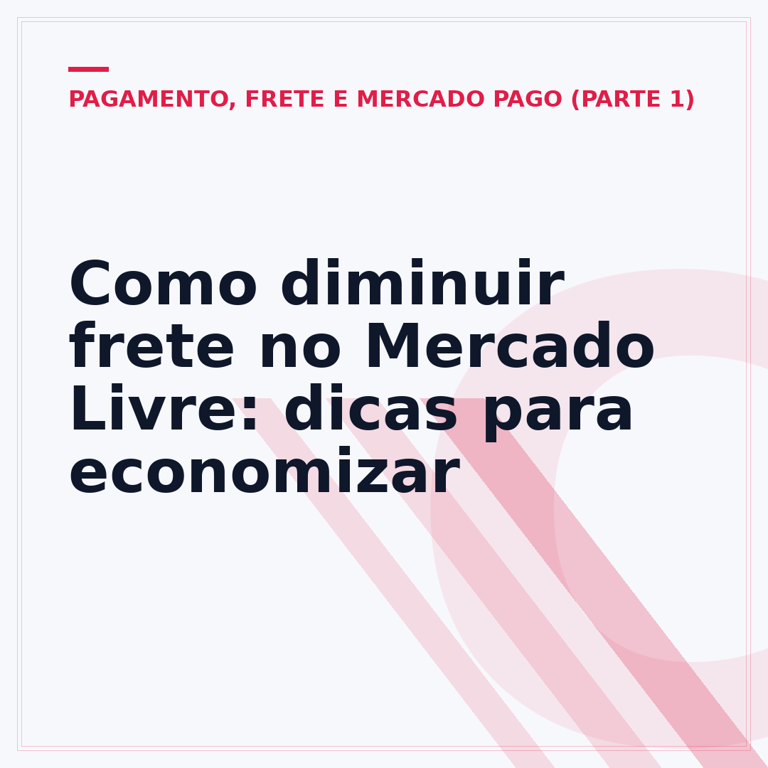 Como diminuir frete no Mercado Livre: dicas para economizar