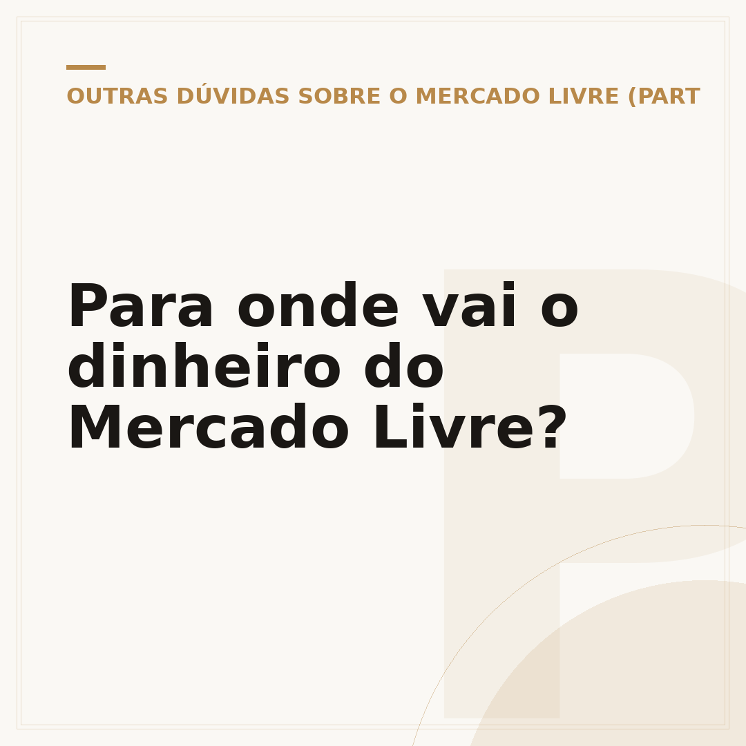 Para onde vai o dinheiro do Mercado Livre?