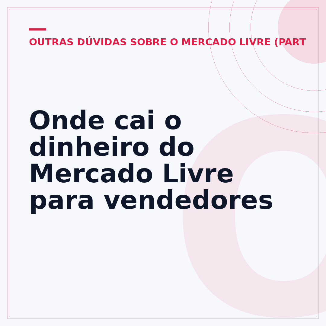 Onde cai o dinheiro do Mercado Livre para vendedores