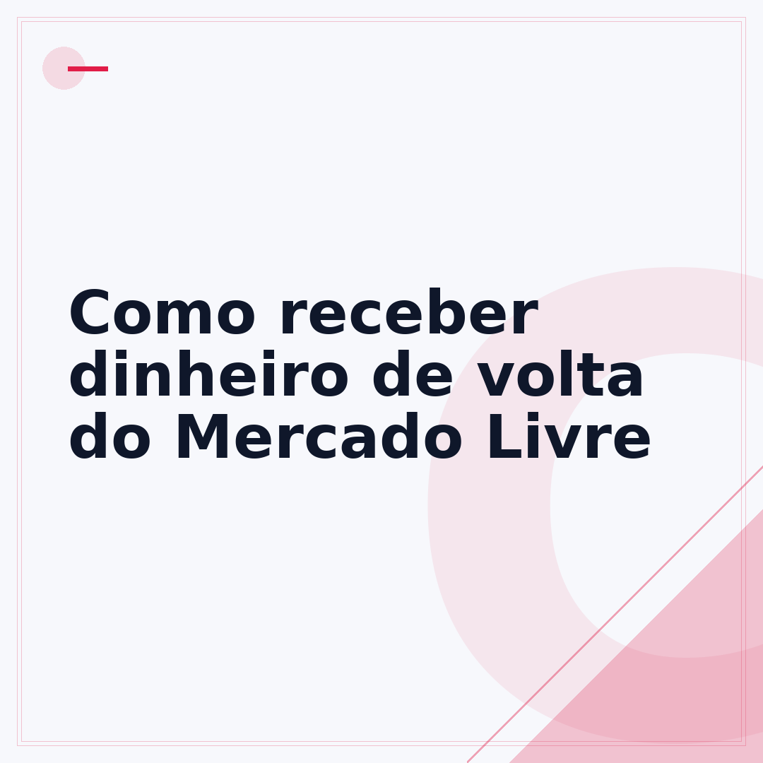 Como receber dinheiro de volta do Mercado Livre