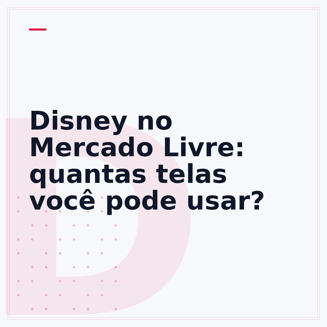 Disney no Mercado Livre: quantas telas você pode usar?