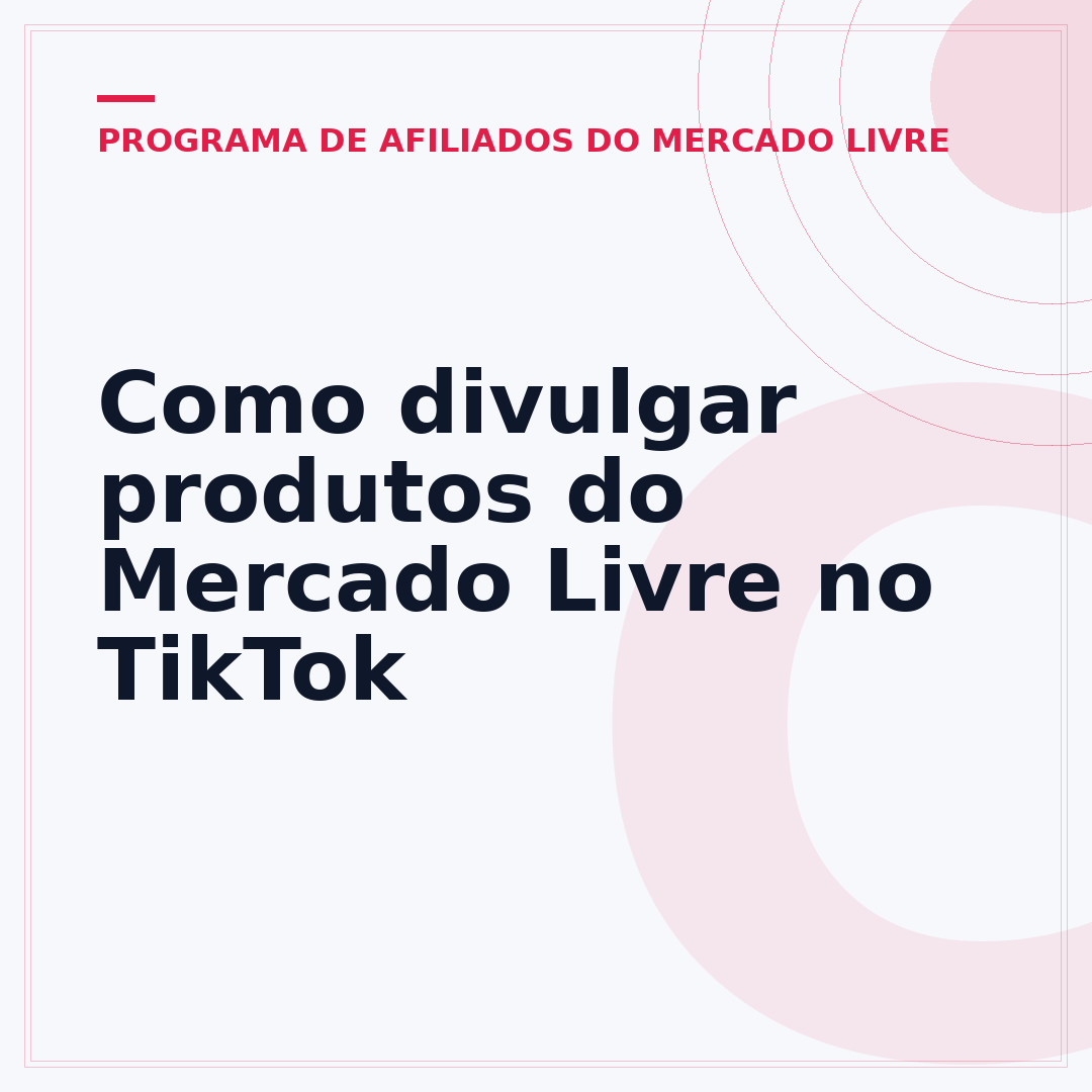Como divulgar produtos do Mercado Livre no TikTok