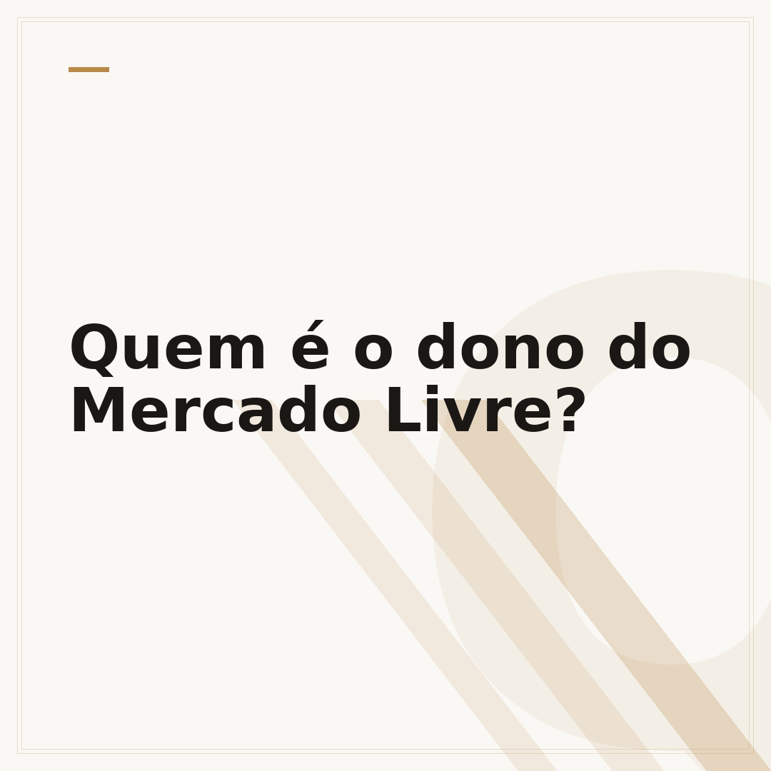 Quem é o dono do Mercado Livre?